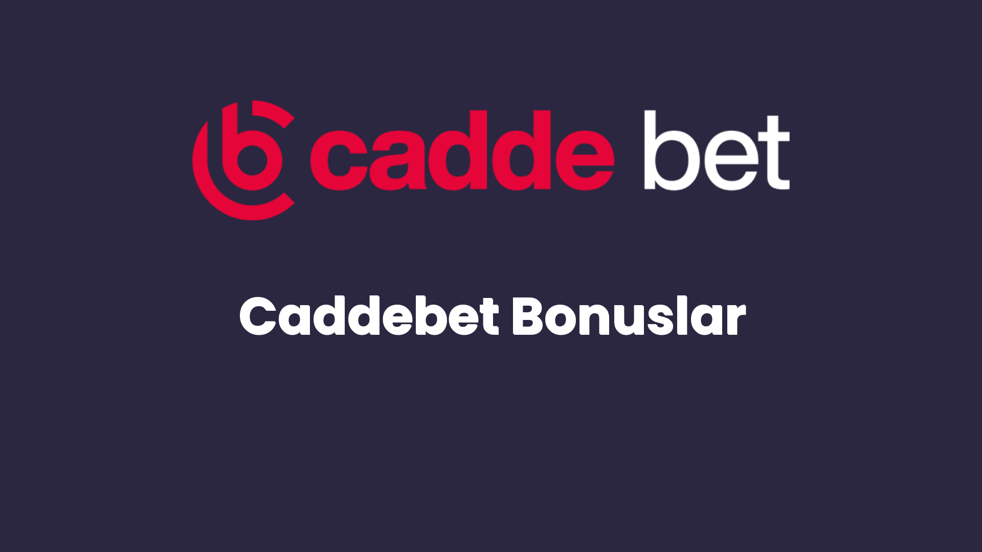 caddebet bonuslar 21