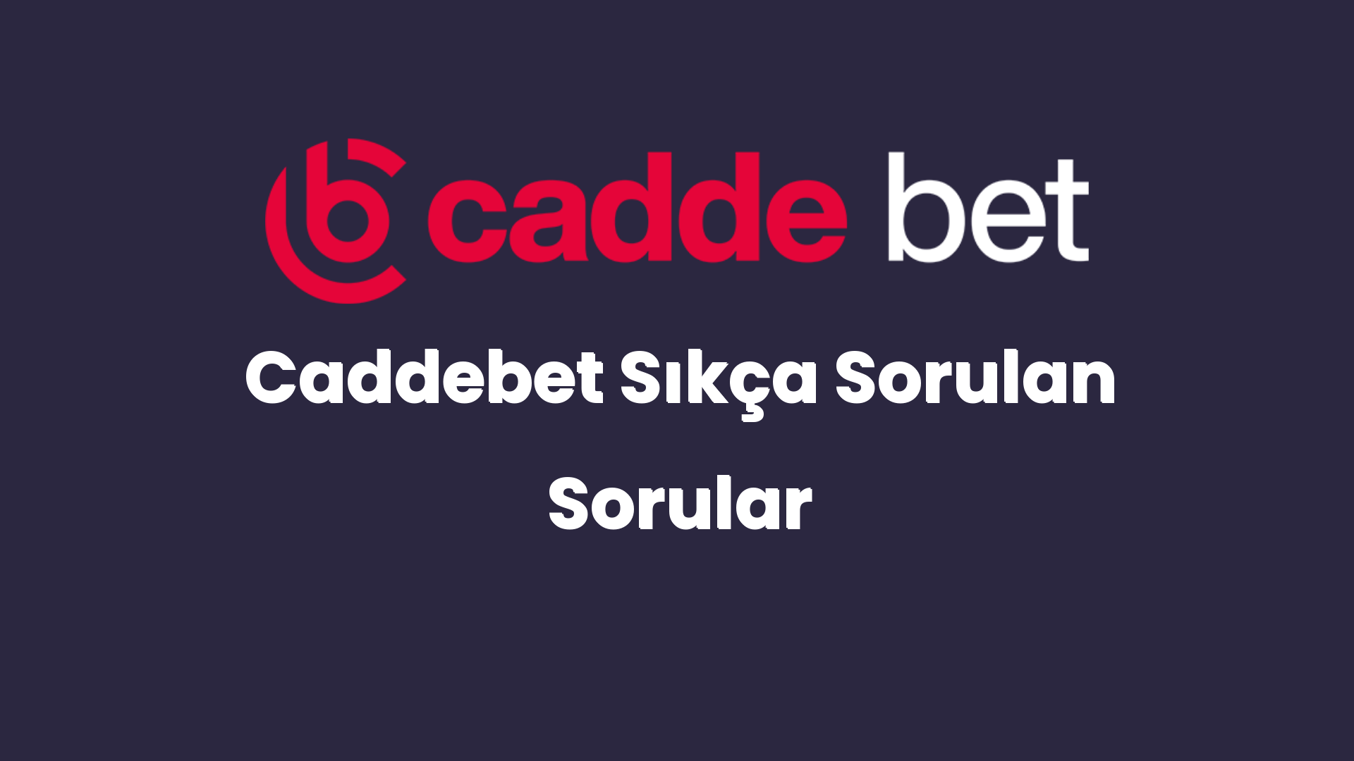 caddebet sikca sorulan sorular 27